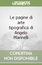 Le pagine di arte tipografica di Angelo Marinelli