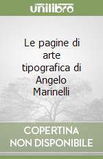 Le pagine di arte tipografica di Angelo Marinelli libro