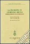 La filosofia di Giordano Bruno. Problemi ermeneutici e storiografici. Atti del Convegno internazionale (Roma, 23-24 ottobre 1998) libro di Canone E. (cur.)