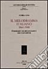 Il melodramma italiano 1861-1900. Dizionario bio-bibliografico dei compositori libro