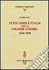 Stati Uniti e Italia nella grande guerra 1914-1918 libro di Saiu Liliana