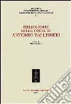 Bibliografia delle opere di Antonio Vallisneri libro