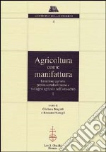 Agricoltura come manifattura. Istruzione agraria, professionalizzazione e sviluppo agricolo nell'Ottocento libro