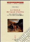 La Thuile in Valle d'Aosta. Una comunità alpina fra tradizione e modernità libro di Sibilla Paolo