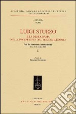 Luigi Sturzo e la democrazia nella prospettiva del terzo millennio. Atti del Seminario internazionale (Erice, 7-11 obbre 2000) libro