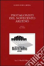 Protagonisti del Novecento aretino libro