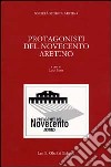 Protagonisti del Novecento aretino libro di Berti L. (cur.)