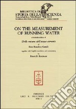 On the measurement of running water-Della misura delle acque correnti libro