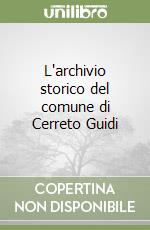 L'archivio storico del comune di Cerreto Guidi libro