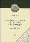 Iconologia ed ecologia del giardino e del paesaggio libro