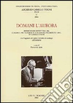 Domani l'aurora. Ripristino ricostruttivo del concerto per pianoforte e orchestra incompiuto (1993) di Camillo Togni