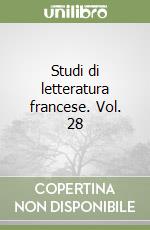 Studi di letteratura francese. Vol. 28 libro