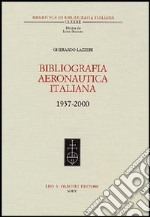 Bibliografia aeronautica italiana 1937-2000. Con CD-ROM libro