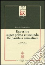 Expositio super primo et secundo. «De partibus animalium» libro