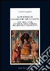 La bottega di Bartolomeo della Gatta. Domenico Pecori e l'arte in terra d'Arezzo tra Quattro e Cinquecento libro