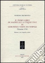 Il primo libro dei madrigali a cinque voci di Geronimo Vespa da Napoli (Venezia 1570) libro