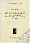 Storie di famiglia. Nobili, capitani, dottori nei «Ricordi della famiglia De' Giudici di Arezzo» (1943-1769) libro