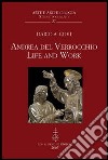 Andrea del Verrocchio. Life and work. Ediz. illustrata libro