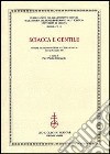 Sciacca e Gentile. Atti del 10° corso della «Cattedra Sciacca» (Genova, 5-6 maggio 2003) libro