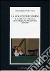 La collezione Sforni. Il «giornale pittorico» di un mecenate fiorentino (1909-1939) libro