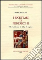 I ricettari di Federico II. Dal «Meridionale» al «Liber de coquina» libro