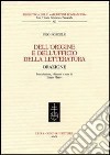 Dell'origine e dell'ufficio della letteratura. Orazione libro