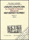 La tragédie à l'époque d'Henri III. 12ª serie. Vol. 4: 1584-1585 libro