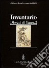 Gabinetto disegni e stampe degli Uffizi. Inventario. Vol. 2: Disegni di figura (962f-1998f) libro di Petrioli Tofani A. M. (cur.)