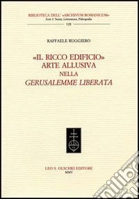 «Il ricco edificio». Arte allusiva nella «Gerusalemme liberata» libro