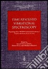 Time resolved vibrational spectroscopy. Proceedings of the «XI TRVS International Conference (Castiglione della Pescaia, May 24-29 2003) libro