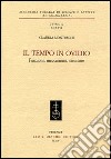 Il tempo in Ovidio. Funzioni, meccanismi, strutture libro