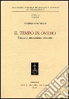 Il tempo in Ovidio. Funzioni, meccanismi, strutture libro di Montuschi Claudia