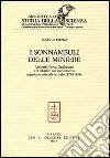 I sonnambuli delle miniere. Amoretti, Fortis, Spallanzani e il dibattito sull'elettrometria organica e minerale in Italia (1790-1816) libro