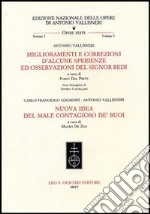 Miglioramenti e correzioni d'alcune sperienze ed osservazioni del signor Redi-Nuova idea del male contagioso de' buoi