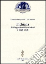 Pichiana. Bibliografia delle edizioni e degli studi libro