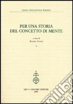 Per una storia del concetto di mente libro