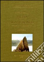 Ascesa al Monte Bianco. Resoconto descrittivo-iconografico libro