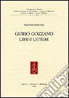 Guido Gozzano. Libri e lettere libro di Masoero Mariarosa