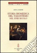 Storia biomedica del tarantismo nel XVIII secolo libro