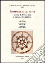 Bramante e gli altri. Storia di tre codici e di un collezionista libro