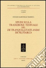 Studi sulla tradizione testuale del «De tranquillitate animi» di Plutarco libro