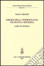 Origini della terminologia filosofica moderna. Linee di ricerca libro