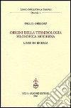 Origini della terminologia filosofica moderna. Linee di ricerca libro di Gregory Tullio