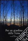 Per un giardino della Terra libro