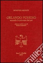 Orlando furioso. Secondo la princeps del 1516. Ediz. critica libro