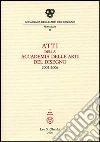 Atti della Accademia delle arti del disegno (2005-2006) libro