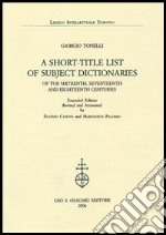 A Short-title List of Subject Dictionaries of the Sixteenth, Seventeenth and Eighteenth Centuries. Extended Edition