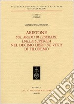 Aristone, «Sul modo di liberare dalla superbia», nel decimo libro «De vitiis» di Filodemo libro