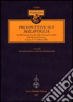 Prospettive sui Malavoglia. Atti dell'Incontro di studio della Società per lo studio della Modernità letteraria (Catania, 17-18 febbraio 2006) libro