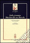 Della tirannia: Machiavelli con Bartolo. Atti della Giornata di studio (Firenze, 19 ottobre 2002) libro